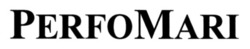 Заявка на торговельну марку № m202517004: perfo mari; perfomari