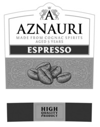 Заявка на торговельну марку № m202211709: high quality product; made from cognac spirits aged 5 years; espresso; а; aznauri