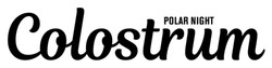 Заявка на торговельну марку № m202607867: polar night colostrum