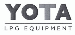 Свідоцтво торговельну марку № 247046 (заявка m201627451): yota; lpg equipment