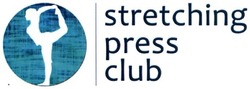 Заявка на торговельну марку № m201519201: stretching press club