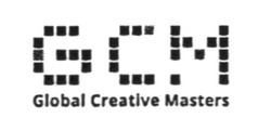 Свідоцтво торговельну марку № 256141 (заявка m201713086): gcm; global creative masters