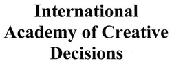 Свідоцтво торговельну марку № 232450 (заявка m201600778): international academy of creative decisions