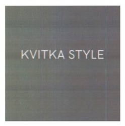 Заявка на торговельну марку № m202422697: kvitka style