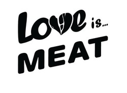 Заявка на торговельну марку № m202413500: love is ... meat