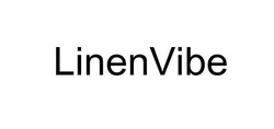 Свідоцтво торговельну марку № 322806 (заявка m202024890): linen vibe; linenvibe