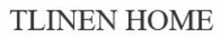 Свідоцтво торговельну марку № 324505 (заявка m202021852): tlinen home
