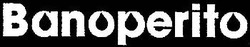 Свідоцтво торговельну марку № 314425 (заявка m201927543): banoperito