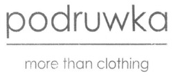 Заявка на торговельну марку № m201720922: podruwka; more than clothing