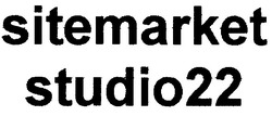 Заявка на торговельну марку № m201009276: sitemarket studio22