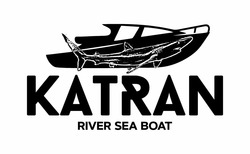 Заявка на торговельну марку № m202406163: katran river sea boat