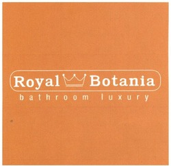Заявка на торговельну марку № m201710280: royal botania; bathroom luxury