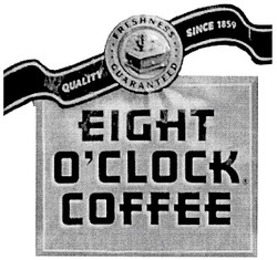 Свідоцтво торговельну марку № 92522 (заявка m200609873): eight o'clock coffee; quality since 1859; freshness; guaranteed