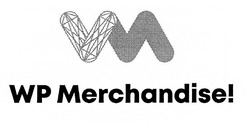 Свідоцтво торговельну марку № 318040 (заявка m201927212): vm; wp merchandise!