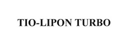 Свідоцтво торговельну марку № 262837 (заявка m201717457): tio-lipon turbo; tio lipon turbo; тіо