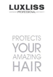 Заявка на торговельну марку № m202000740: luxliss professional; protects your amazing hair