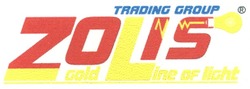 Свідоцтво торговельну марку № 88644 (заявка m200612754): zolis; trading group; gold; line of light