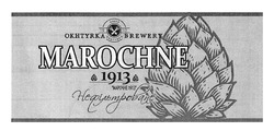 Свідоцтво торговельну марку № 316214 (заявка m201920980): marochne; okhtyrka brewery; since 1913; марочне 1913; нефільтроване
