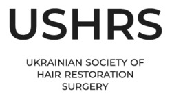 Заявка на торговельну марку № m202306914: ukrainian society of hair restoration surgery; ushrs