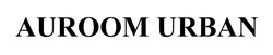 Заявка на торговельну марку № m202510199: auroom urban