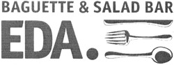 Свідоцтво торговельну марку № 206174 (заявка m201413311): baguette&salad bar; eda.; еда.
