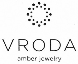 Свідоцтво торговельну марку № 275731 (заявка m201804949): vroda amber jewelry