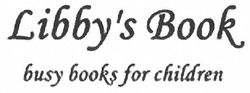 Свідоцтво торговельну марку № 259984 (заявка m201720006): libby's book; libbys book; busy books for children