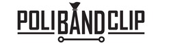 Заявка на торговельну марку № m202516459: poli band clip; polibandclip