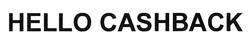 Свідоцтво торговельну марку № 273739 (заявка m201913112): hello cashback