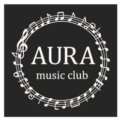 Заявка на торговельну марку № m202518142: aura music club