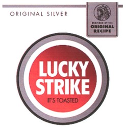 Свідоцтво торговельну марку № 87169 (заявка m200617106): lucky strike; original recipe; original silver; it's toasted; inspired by the