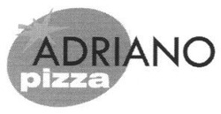 Заявка на торговельну марку № m201008917: adriano pizza