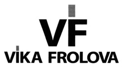 Свідоцтво торговельну марку № 205585 (заявка m201410229): vf; vika frolova