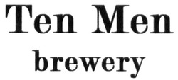 Заявка на торговельну марку № m201827498: ten men brewery