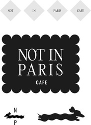 Заявка на торговельну марку № m202408759: np; not in paris cafe