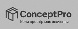 Заявка на торговельну марку № m202512036: коли простір має значення; concept pro; conceptpro