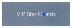 Свідоцтво торговельну марку № 242526 (заявка m201616539): vip star guards
