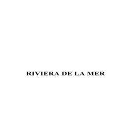Свідоцтво торговельну марку № 292351 (заявка m202006655): riviera de la mer