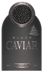 Заявка на торговельну марку № m202115252: black caviar; 40%; 75cl; caviar vodka; hand crafted in ukraine; since 2004