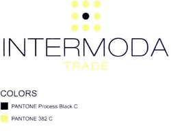 Свідоцтво торговельну марку № 111089 (заявка m200718783): intermoda; trade; colors; pantone process black c; pantone 382 c