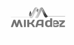 Заявка на торговельну марку № m202417718: мікаdez; mikadez