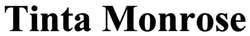 Заявка на торговельну марку № m201800670: tinta monrose