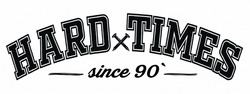 Заявка на торговельну марку № m202608498: since 90; hard times