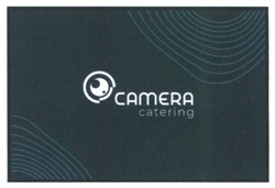 Заявка на торговельну марку № m202213909: camera catering