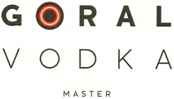 Заявка на торговельну марку № m201119054: goral vodka master