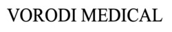 Заявка на торговельну марку № m202602344: vorodi medical