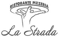 Заявка на торговельну марку № m200818839: la strada; ristorante pizzeria