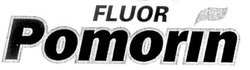 Заявка на торговельну марку № 2000072997: pomorin; fluor