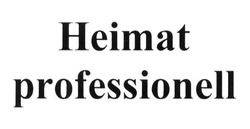 Свідоцтво торговельну марку № 239760 (заявка m201617608): heimat professionell