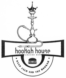 Заявка на торговельну марку № m201803894: hookah house; lounge bar; keep calm and try hookah